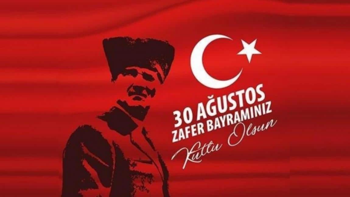 30 AĞUSTOS ZAFER BAYRAMIMIZ KUTLU OLSUN